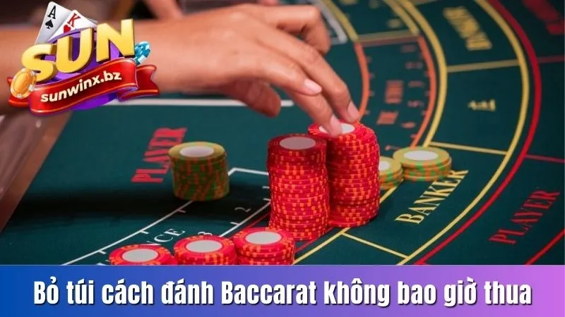 Bỏ túi cách đánh Baccarat không bao giờ thua