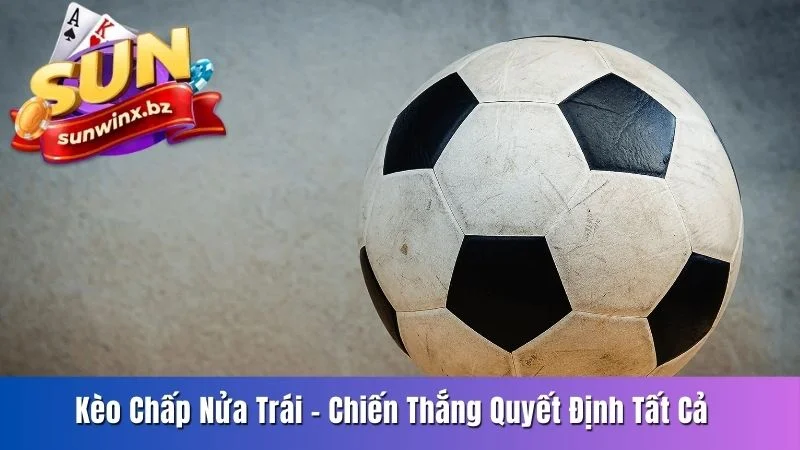 Kèo chấp nửa trái