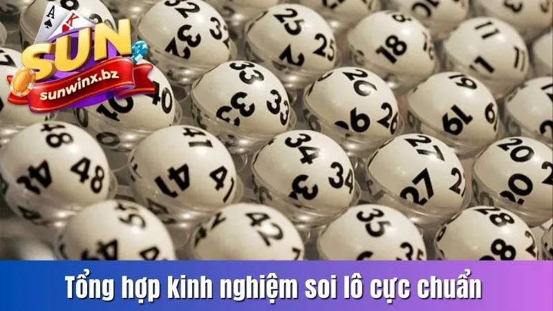 Tổng hợp kinh nghiệm soi lô cực chuẩn